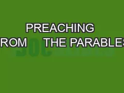 PREACHING FROM     THE PARABLES