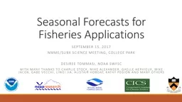Seasonal Forecasts for Fisheries Applications
