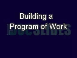 Building a  Program of Work