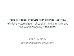 Trade in Tropical Products with colonies, as ‘Flow’ Primitive Accumulation of Capital