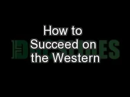 How to Succeed on the Western