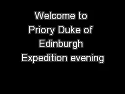 Welcome to Priory Duke of Edinburgh Expedition evening