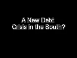 A New Debt Crisis in the South?