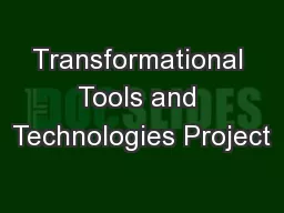 Transformational Tools and Technologies Project