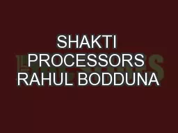 SHAKTI PROCESSORS RAHUL BODDUNA