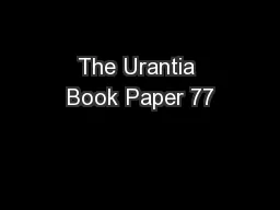 The Urantia Book Paper 77