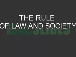 THE RULE OF LAW AND SOCIETY