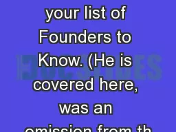 Please add Karl Marx to your list of Founders to Know. (He is covered here, was an omission
