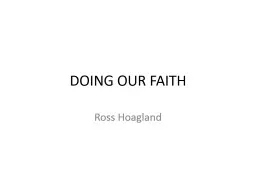 DOING OUR FAITH Ross Hoagland
