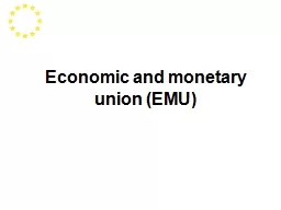 Economic and monetary union (EMU)