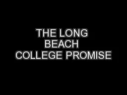 THE LONG BEACH COLLEGE PROMISE
