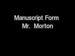 Manuscript Form Mr.  Morton