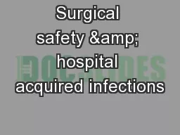 Surgical safety & hospital acquired infections