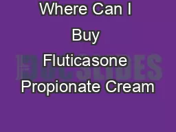 Where Can I Buy Fluticasone Propionate Cream