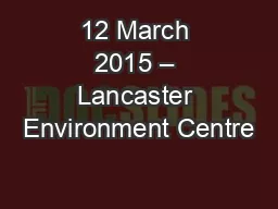 12 March 2015 – Lancaster Environment Centre