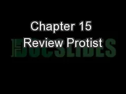 Chapter 15 Review Protist
