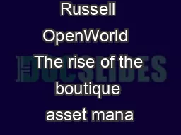 Russell OpenWorld  The rise of the boutique asset mana