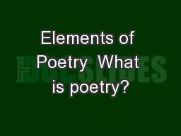 Elements of Poetry  What is poetry?