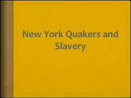 New York Quakers and Slavery