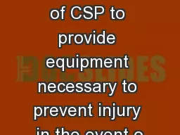 Objective   It is the policy of CSP to provide equipment necessary to prevent injury in