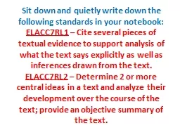 Sit down and quietly write down the following standards in your notebook: