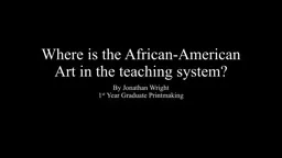 Where is the African-American Art in the teaching system?