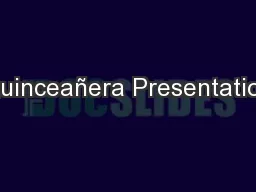 Quinceañera Presentation