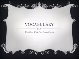 Vocabulary Unit Four: Week Four Online Practice