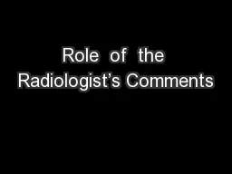 Role  of  the Radiologist’s Comments