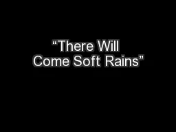 “There Will Come Soft Rains”