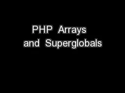 PHP  Arrays  and  Superglobals