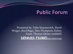Public Forum Presented by: Tyler