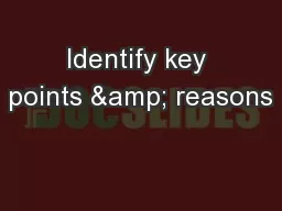 Identify key points & reasons