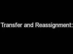 Transfer and Reassignment: