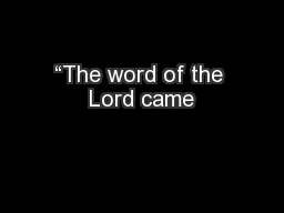 “The word of the Lord came