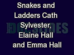 Snakes and Ladders Cath Sylvester, Elaine Hall and Emma Hall