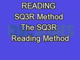 READING SQ3R Method The SQ3R Reading Method