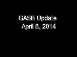 GASB Update April 8, 2014