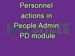 Personnel actions in People Admin PD module