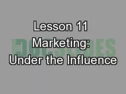 Lesson 11 Marketing: Under the Influence