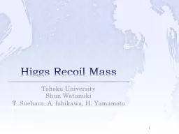 Higgs Recoil Mass Tohoku University