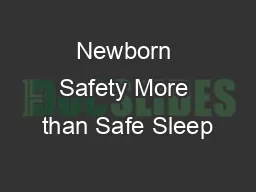 Newborn Safety More than Safe Sleep