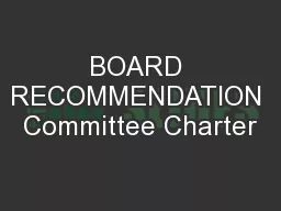 BOARD RECOMMENDATION Committee Charter