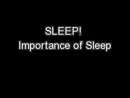 SLEEP! Importance of Sleep
