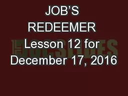 JOB’S REDEEMER Lesson 12 for December 17, 2016