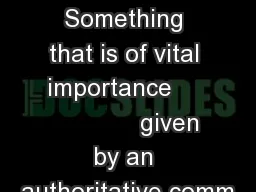 Imperative  - Something that is of vital importance                  given by an authoritative