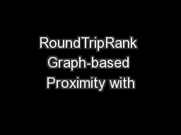 RoundTripRank Graph-based Proximity with