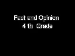 Fact and Opinion 4 th  Grade