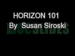 HORIZON 101 By  Susan Siroski