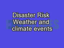 Disaster Risk Weather and climate events